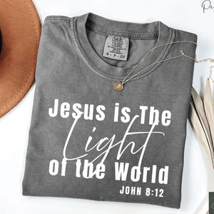 Comfort Colors® Jesus Is The Light Of The World Shirt, Illumination Station Christian Tee, Church Faith T-Shirt