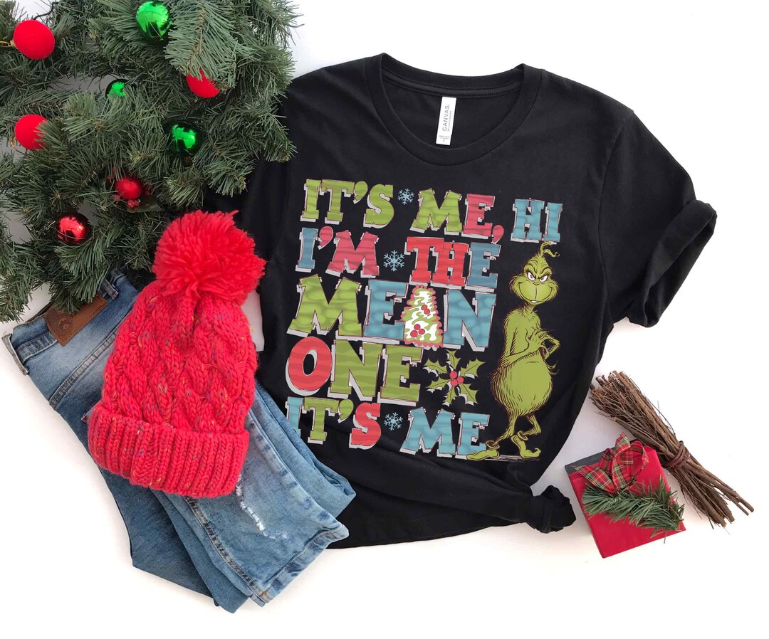 It's Me, Hi I'm the Mean One Shirt, Grinchmas Squad Shirt, Grinchmas