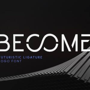 Puede incluir: Diseño gráfico con la palabra "BECOME" en una fuente moderna y minimalista. Debajo, el texto dice "FUTURISTIC LIGATURE LOGO FONT". El fondo es negro con un diseño metálico curvo.