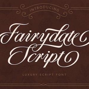 May include: A brown background with the words "Introducing Fairytale Script" in a flowing, elegant font. The words "Luxury Script Font" are at the bottom, with decorative borders and flourishes.