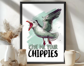 Give me your chippies! Seagull Poster, Seagull bird print, Seagulls Art, Laughing Seagull