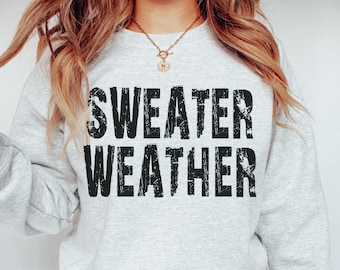 Sweater Weather Sweatshirt: Cozy Fall Crewneck