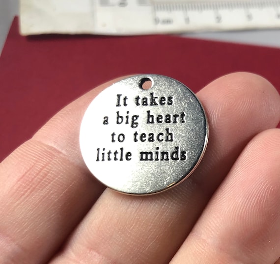 10 Charms, Teacher, School, "It takes a big Heart to teach Little Minds" 22x22x1mm, Hole: 1.5mm SH397