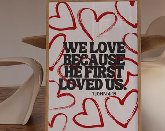 1 John 4:19 Printable, Valentine's Day Wall Art, Bible Verse Print, Digital Download