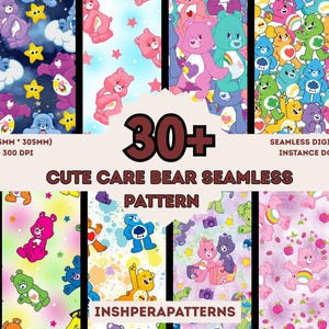 May include: A digital design featuring multiple Care Bear seamless patterns. The image includes various Care Bears in different colors, stars, and rainbows. Text on the image reads "30+ Cute Care Bear Seamless Pattern" and "12' x 12' (305mm x 305mm) JPEG - 300 DPI".