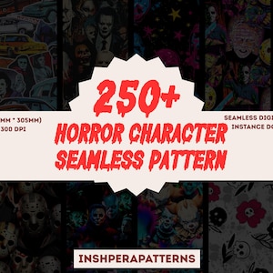 May include: A digital design featuring a collection of horror character seamless patterns. The image includes the text "250+ HORROR CHARACTER SEAMLESS PATTERN" in red. The design is 12 x 12 inches (305mm x 305mm) and is a JPEG at 300 DPI.