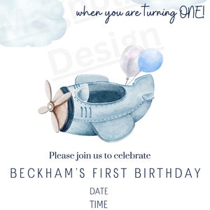 May include: A blue airplane with brown propellers and two balloons, one blue and one white, attached to the back. The text "TIME FLIES when you are turning ONE!" is at the top of the image. The text "Please join us to celebrate BECKHAM'S FIRST BIRTHDAY" is below the airplane. The text "DATE, TIME, ADDRESS" is below that. The text "Regrets only to (229 XXX-XXXX" is at the bottom of the image.