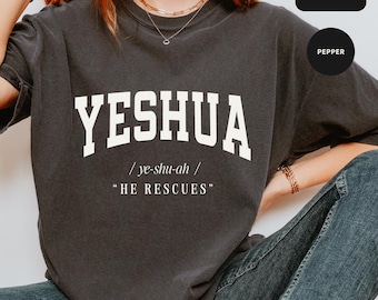 Vintage Yeshua Shirt, Christian Comfort Colors® Sweatshirt, Jesus Apparel, Religious Gift for Him, Christian Tee, Bible Verse Hoddie Yeshua