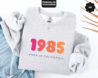 Custom Born In Sweatshirt With Year And City, Personalized Birth Year Sweater, 1985 Hoodie, Birthday Gift For Women, 40th Bday Crewneck