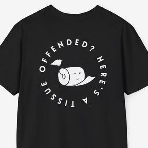 気分を害しましたか？ティッシュTシャツ | 反体制Tシャツ | 気分を害したイギリス人Tシャツ | グラフィックステートメントTシャツ | イギリスのユニセックスTシャツ | イギリスのユーモア