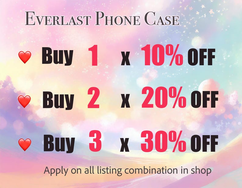 May include: A graphic with pink, blue, and white background showing a discount offer for phone cases. The text reads "EVERLAST PHONE CASE" and "Buy 1 x 10% OFF", "Buy 2 x 20% OFF", "Buy 3 x 30% OFF". The text "Apply on all listing combination in shop" is at the bottom.