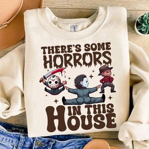 There&#39;s Some Horrors In This House Shirt, Retro Halloween T-shirt, Funny Pumpkin Hoodie Design, Horror House Sweat, Funny Halloween Gift