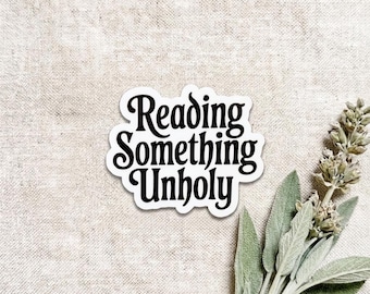 Reading Something Unholy Sticker: Spicy Booktok Smut Reader Vinyl