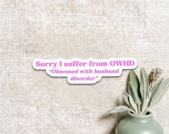 OWHD Obsessed With Husband Disorder Sticker: Funny Wife Vinyl Decal