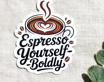 Espresso Yourself Vinyl Sticker: Coffee Lover Pun Decal