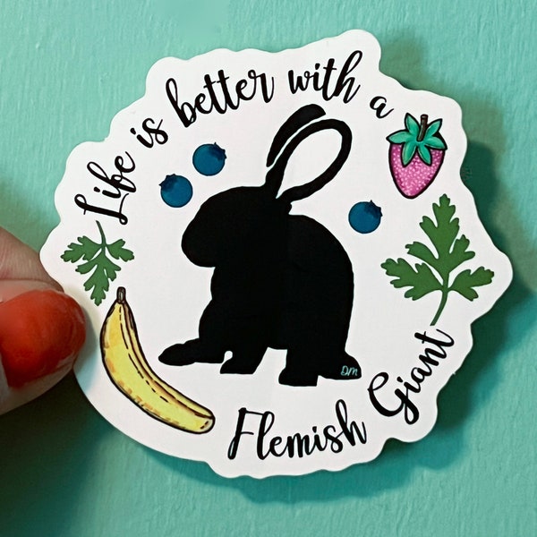 Life is Better with a Flemish Giant vinyl sticker, gift