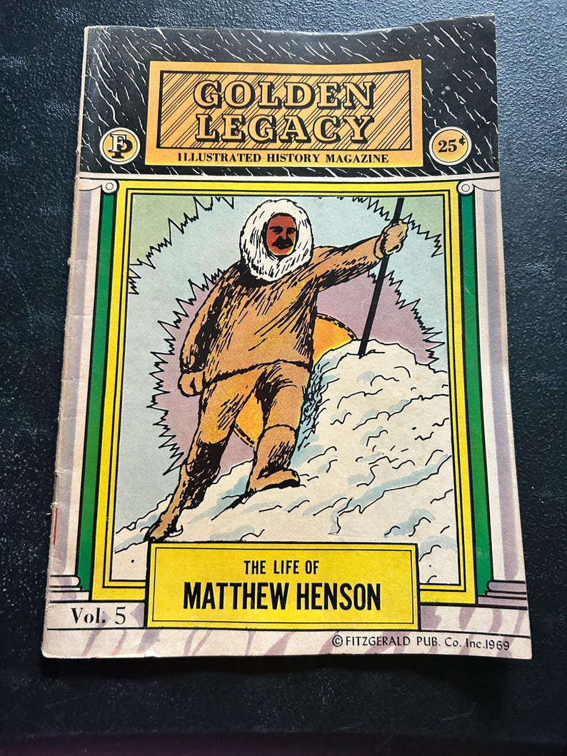 Puede incluir: Una revista Golden Legacy Illustrated History Magazine vintage, Vol. 5, con "La vida de Matthew Henson". La portada muestra a Henson con una parka forrada de piel en un paisaje nevado. La revista tiene un borde amarillo, verde y negro.