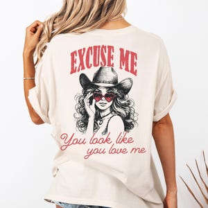 Excuse me you look like you love me shirt, Riley Green tshirt, country concert shirt, Ella Langley, gifts for her, cowgirl,