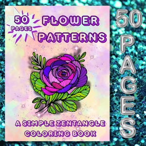Puede incluir: Una portada de libro para colorear con un diseño de flor rosa y morada. La portada presenta el texto "50 PAGES FLOWER PATTERNS" y "A SIMPLE ZENTANGLE COLORING BOOK".
