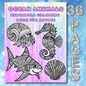 Ocean Animals Zentangle Coloring Book | Marine Art for Adults | Relaxation & Stress Relief | Mindful Designs