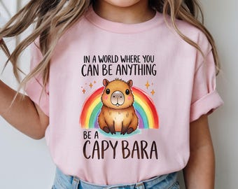Be a Capybara Kids Shirt, Funny Cute Capybara Tee for Girls Boys, Rainbow Animal Shirt Toddler, Funny Kids Gift, Capybara Lover Shirt