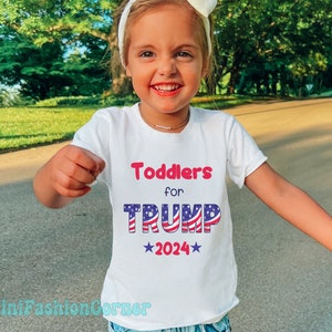 Toddlers for Trump 2024 Kids Shirt MAGA 2024 Toddler Shirt Patriotic Tee Donald Trump Boy Girl 2024 Shirt Republican Gift Political Shirt