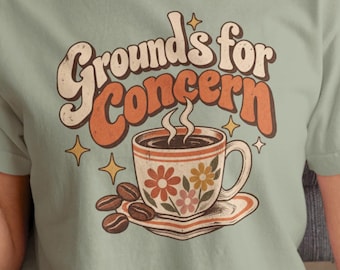 Funny Coffee Shirt for Women: Grounds for Concern Graphic Tee, Retro Coffee Lover T-Shirt, Barista Gift, Caffeine Humor, Cute Floral Top