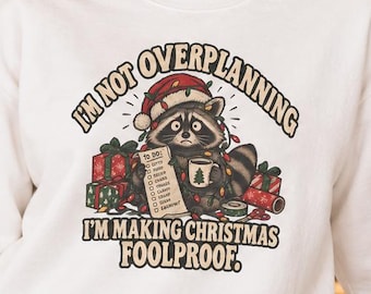 Funny Christmas Sweatshirt for Women, Overplanning Raccoon Holiday Crewneck, Christmas Planner Shirt, Stressed Mom Gift, Winter Sweater