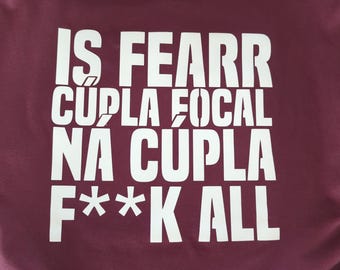 Funny Irish Language T-Shirt | Is Fearr Cúpla Focal Shirt | Irish Humour Gaeilgeoirí Gift