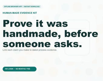 Human-Made Evidence Kit Offline Browser App, Maker Process Records, Digital Download, No Subscription