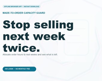 Made-to-Order Capacity Guard Offline Browser App, Made-to-Order Capacity, Digital Download, No Subscription