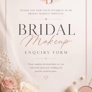 Pode incluir: Um formulário de consulta de maquiagem de noiva impresso em papel bege claro com texto e detalhes em ouro rosa. O documento apresenta o texto BB, Thank you for your interest in my bridal makeup services, Bridal Makeup, Enquiry Form.