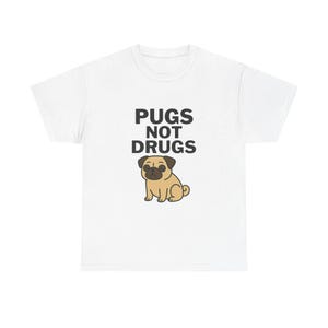 Pugs Not Drugs Shirt | Funny Dog Lover Tee | Cute Cartoon Pug Graphic | Pet Humor Gift for Dog Moms & Dads