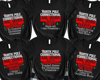 North Pole Correctional Christmas Shirt: Matching Group Holiday Long Sleeve