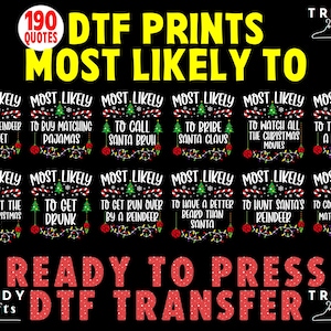 May include: A set of 12 printable Christmas-themed designs featuring the text "Most Likely To" followed by a humorous Christmas-related activity. The designs are ready to be printed using a DTF transfer method.