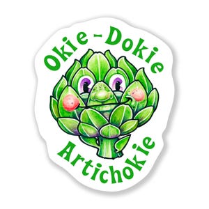 Okie Dokie Artichokie - cartoon artisjok Art Sticker - vinyl sticker sticker voor je laptop, telefoon, autoruit, helm en meer!