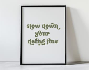 Arte de pared Sage Green Slow Down Your Doing Fine / Póster con la letra de Billy Joel, inspirador, con frase de afirmación, buenas vibras, música de los años 70