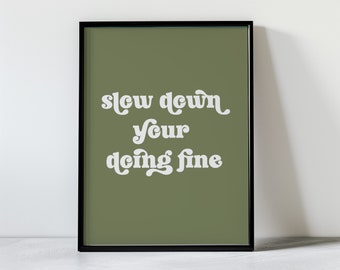 Arte de pared Sage Green Slow Down Your Doing Fine / Póster con la letra de Billy Joel, inspirador, con frase de afirmación, buenas vibras, música de los años 70