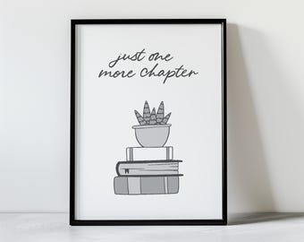 Bookish Black & White Wall Art Library Decor Book Themed Print for Book Lovers Gift for Readers Cosy Home Decor Just One More Chapter Poster