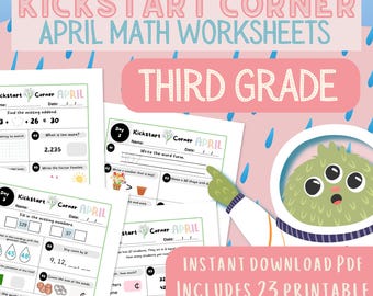 25 3rd Grade Math Worksheets for April - Kickstart Corner, Printable Math Activity Bundle for Kids, Spring Third Grade Homeschool Resource