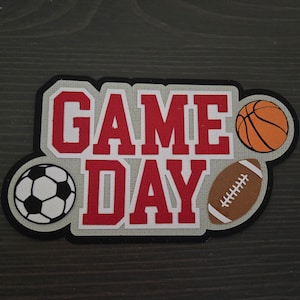 Game Day Football Soccer Basketball scrapbook title embellishment paper piecing die cut