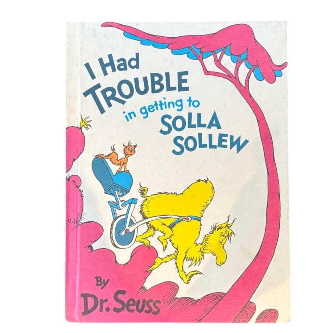 Rare Dr. Seuss 'I Had Trouble in Getting to Solla Sollew' – First