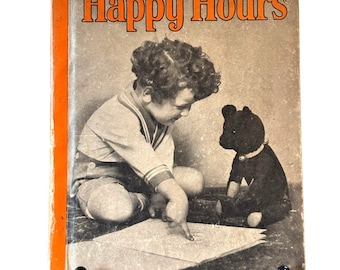 Vintage 1935 Happy Hours Children's Book by Elizabeth Daniels, Rand McNally, HC