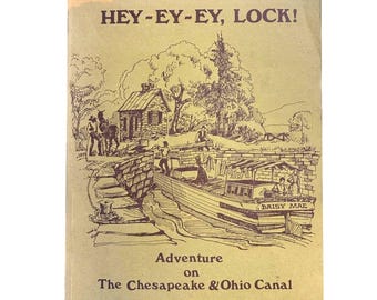 VTG 1974 Eerste editie, Hey-Ey-Ey, Lock! Avontuur op het Chesapeake & Ohio-kanaal, paperback