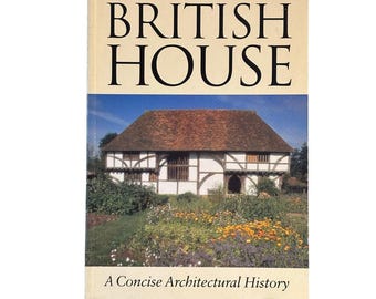 VTG 1994 The British House; A Concise Architectural History by Edmund Gray PB