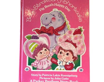Vintage 1984 First Ed. Baby Strawberry Shortcake, Fig Boot's Happy Day, HC