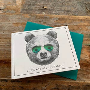 Dude, You Are the Party Funny Birthday Card