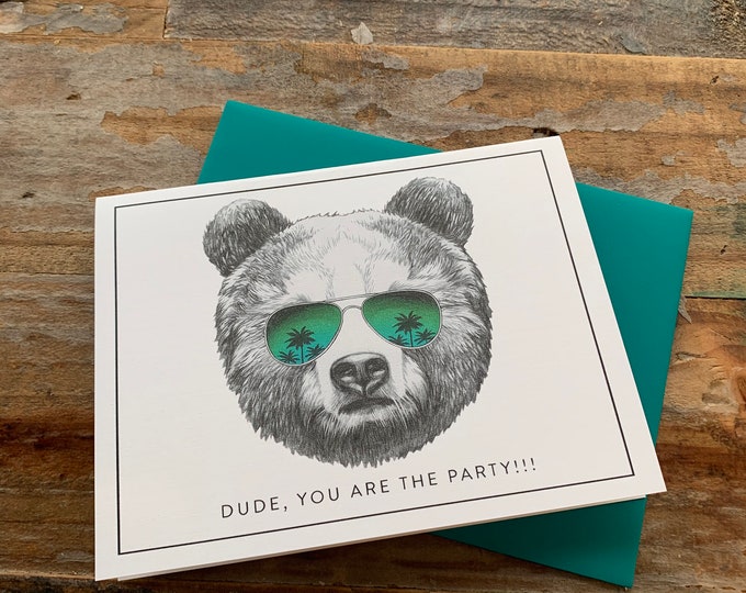 Dude, You Are the Party Funny Birthday Card