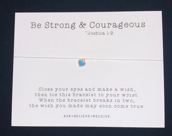 Be Strong and Courageous Wish Bracelet