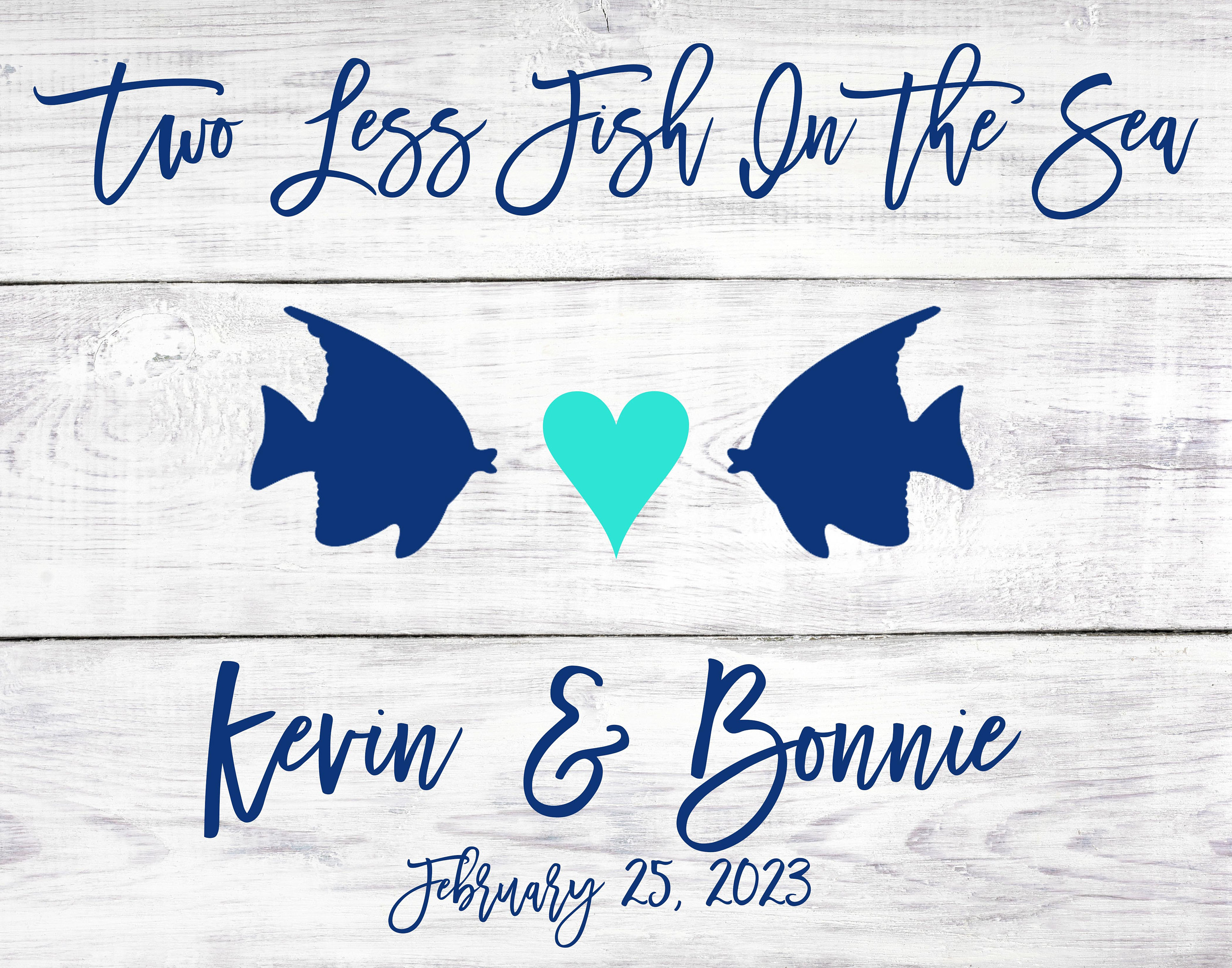 Wedding Sign - Two Less Fish In the Sea - Digital Download